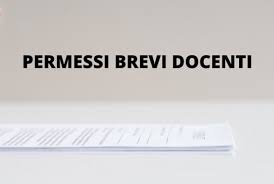 Permessi brevi del personale docente – Chiarimenti e disposizioni organizzative